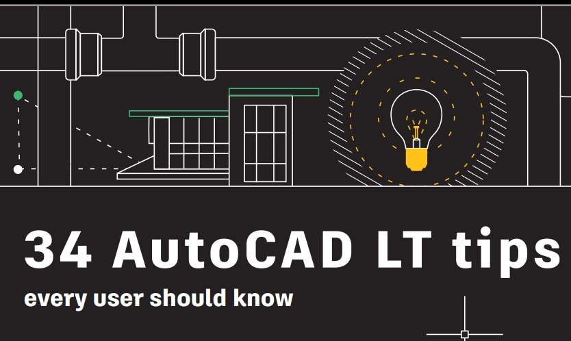 34 tipů v programu AutoCAD LT, které by měl znát každý uživatel