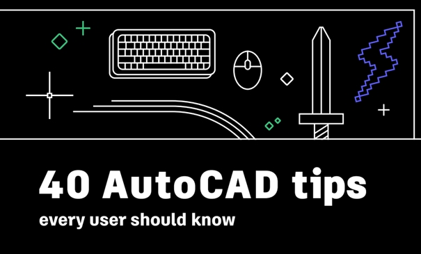 40 tipů v programu AutoCAD, které by měl znát každý uživatel