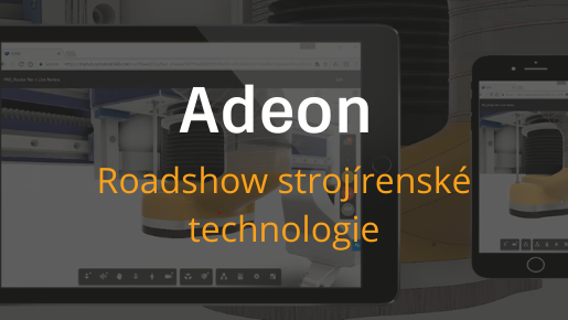 Adeon Roadshow strojírenských technologií řady 2022